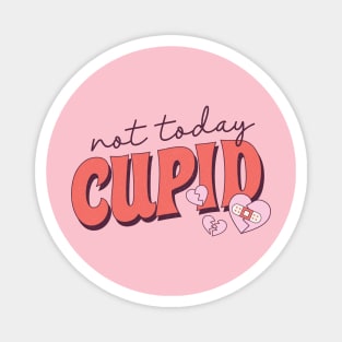 Not Today Cupid Anti Valenties Club Love Sucks Single Life Magnet